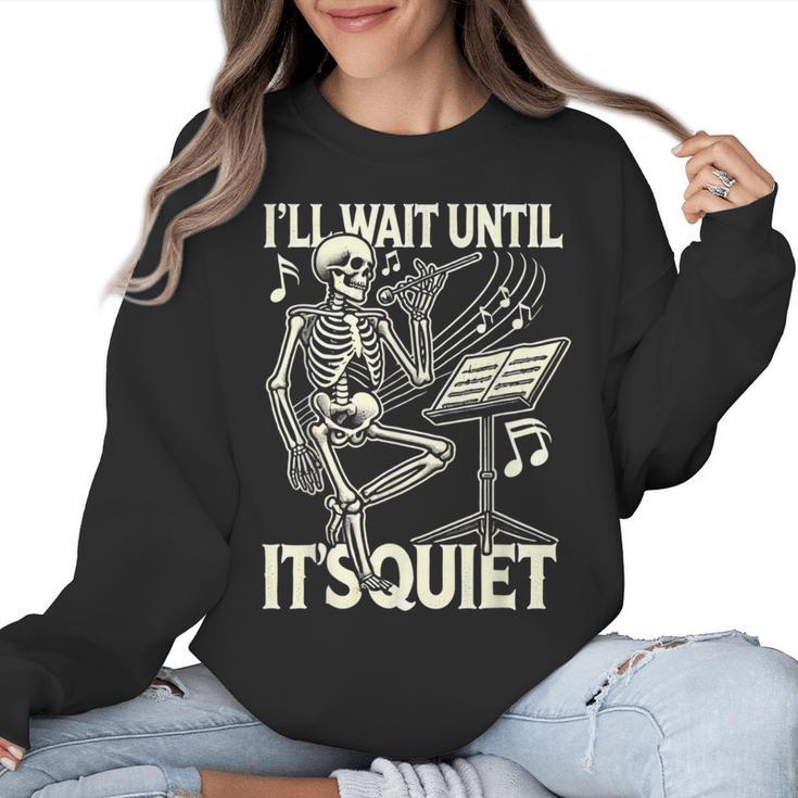 Skeleton Music Teacher I'Ll Wait Until It's Quiet Women Crewneck Sweatshirt