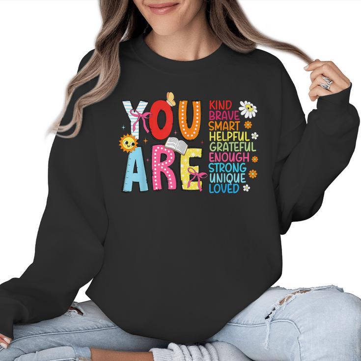 You Are Smart Brave Strong Kind Loved Motivation Teacher Kid Women Crewneck Sweatshirt