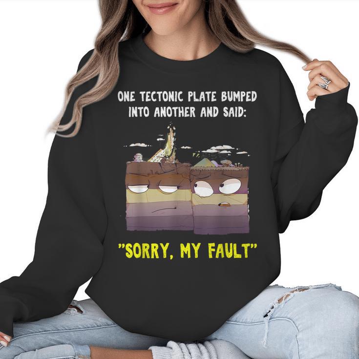 Sorry My Fault Earthquake Tectonic Plate Science Teacher Pun Women Crewneck Sweatshirt