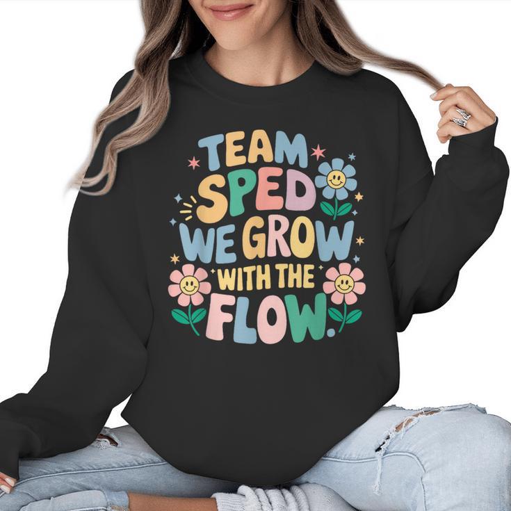 Special Education Teacher Team SPED Grow With The Flow Women Crewneck Sweatshirt