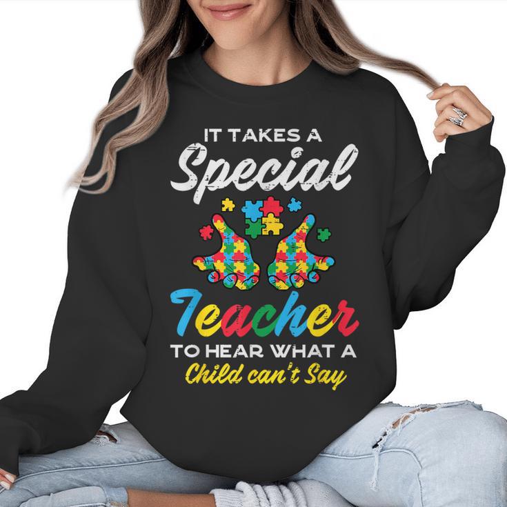 Special Teacher To Hear Child Cant Say Autism Awareness Sped Women Crewneck Sweatshirt