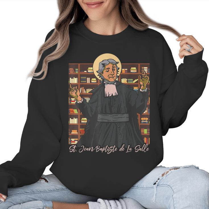 St Jean Baptiste De La Salle Patron Saint Education Teachers Women Crewneck Sweatshirt