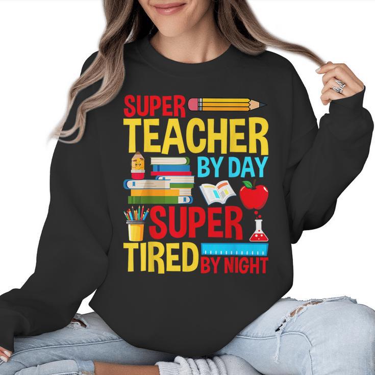 Super Teacher By Day Super Tired By Night Superhero Teacher Women Crewneck Sweatshirt