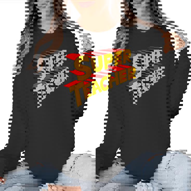 Super Teacher SuperTeacher Women Crewneck Sweatshirt