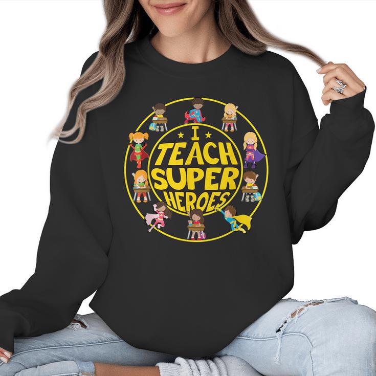 Superhero Teacher I Teach Super Heroes Women Crewneck Sweatshirt