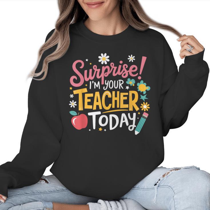 Surprise I'm Your Teacher Today Women Crewneck Sweatshirt