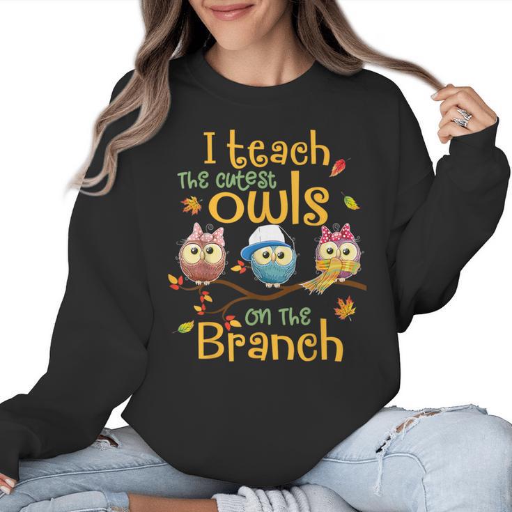 I Teach The Cutest Owls On The Branch Teacher Fall Autumn Women Crewneck Sweatshirt
