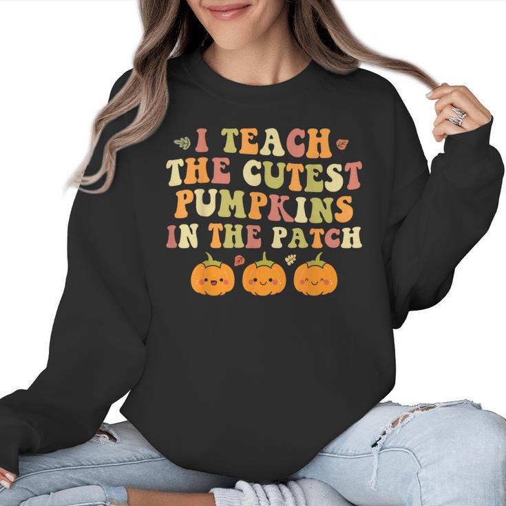 I Teach The Cutest Pumpkins In The Patch Fall Season Teacher Women Crewneck Sweatshirt