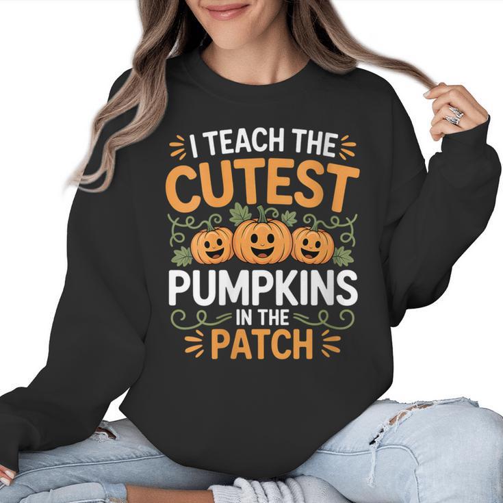 I Teach The Cutest Pumpkins In The Patch Halloween Teacher Women Crewneck Sweatshirt
