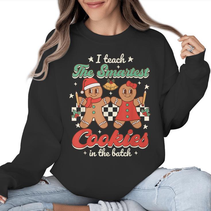 I Teach The Smartest Cookies In The Batch Teacher Christmas For Men Women Kids Women Crewneck Sweatshirt