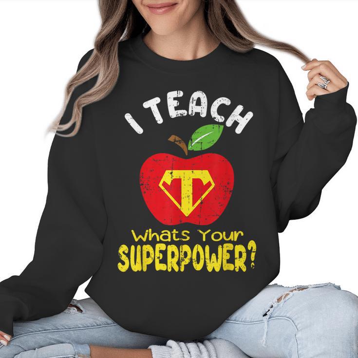 I Teach What's Your Superpower Superhero Teacher Women Crewneck Sweatshirt