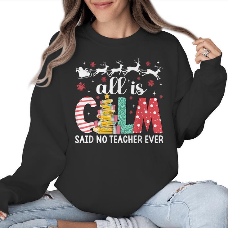 Teacher All Calm Said No Teacher Christmas Pencil Tree Women Crewneck Sweatshirt