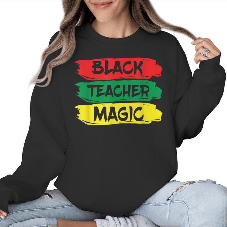 Teacher Magic Black History Month Educator For Men Women Women Crewneck Sweatshirt