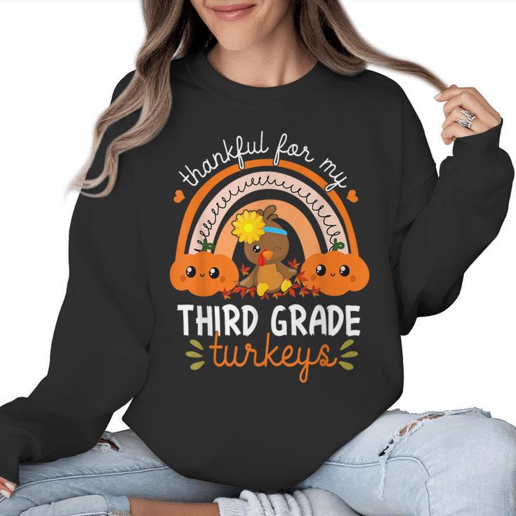 Teacher Thanksgiving Thankful For My Third Grade Turkeys Women Crewneck Sweatshirt