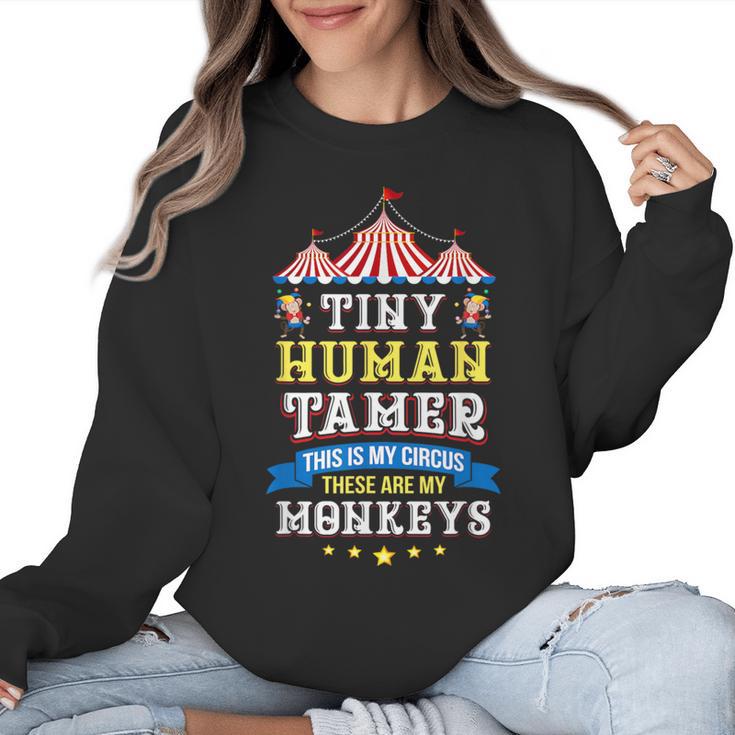 Teacher Tiny Human Tamer This My Circus These Are My Monkeys Women Crewneck Sweatshirt