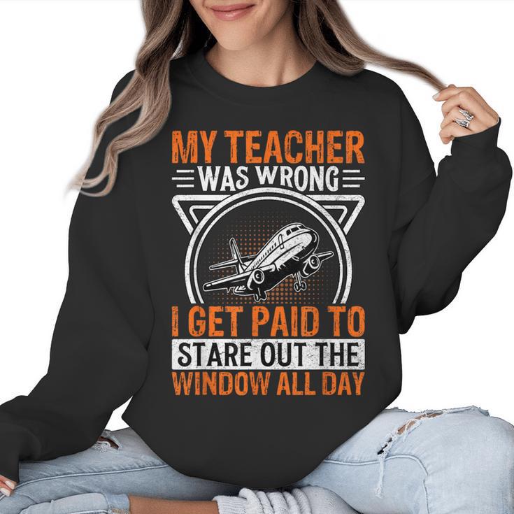 My Teacher Was Wrong I Get Paid To Stare Out The Window Women Crewneck Sweatshirt