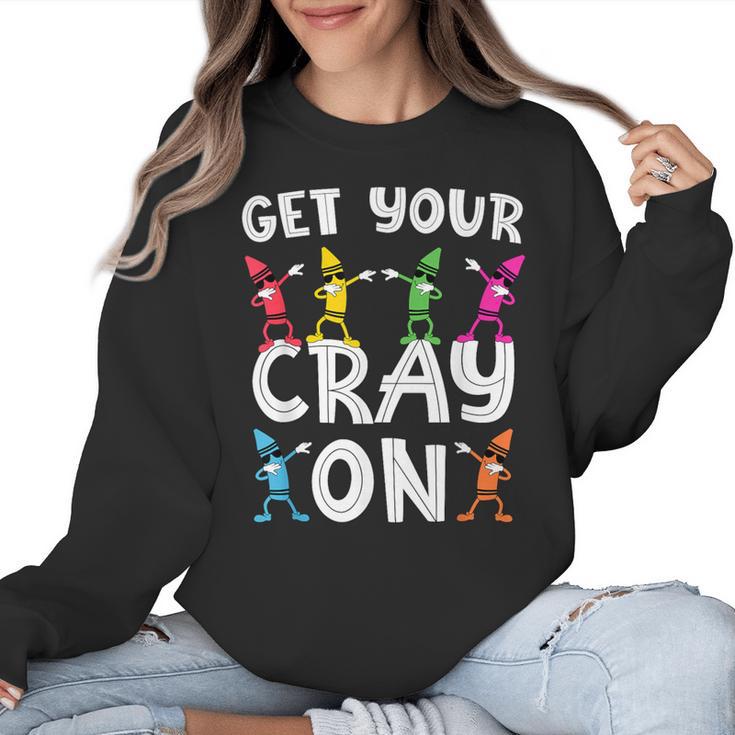 Teacher's Get Your Cray On Dabbing Crayons Women Crewneck Sweatshirt