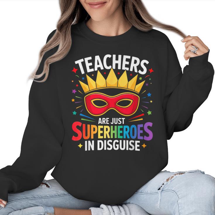 Teachers Are Just Superheroes In Disguise Fun Back To School Women Crewneck Sweatshirt