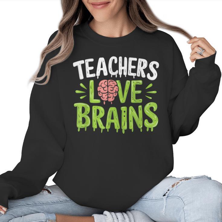 Teachers Love Brains Halloween Teacher Zombie Women Crewneck Sweatshirt