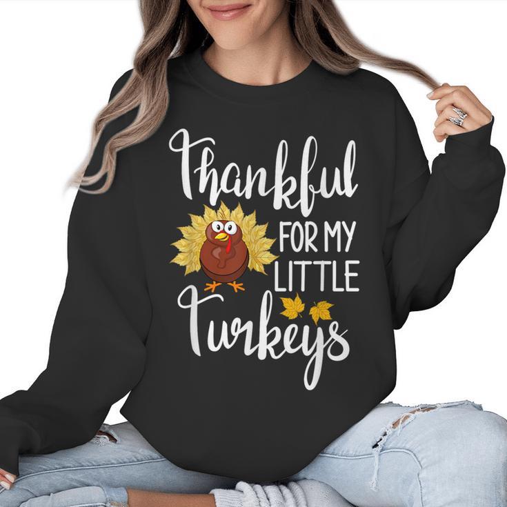 Teachers Thanksgiving Thankful For My Little Turkeys Women Crewneck Sweatshirt