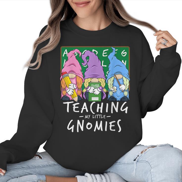 Teaching My Little Gnomies With Gnome For Teacher Women Women Crewneck Sweatshirt