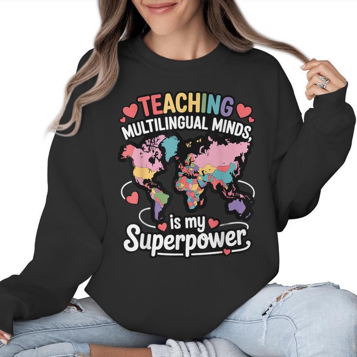 Teaching Multilingual Minds Learners English ESL Teacher Women Crewneck Sweatshirt