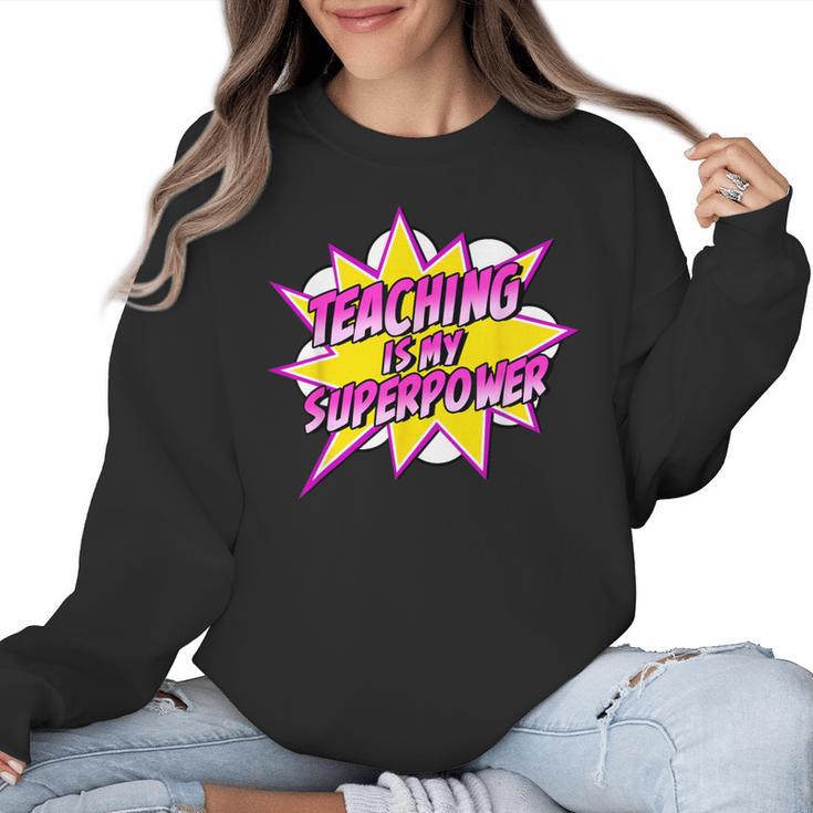 Teaching Is My Superpower Retro Comic Super Teacher Women Crewneck Sweatshirt