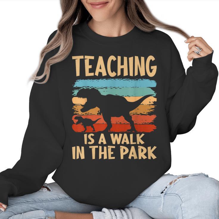 Teaching Is a Walk In Park Dinosaur Teacher Women Crewneck Sweatshirt