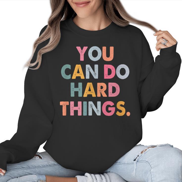 Test Day Teacher You Can Do Hard Things Women Kids Women Crewneck Sweatshirt