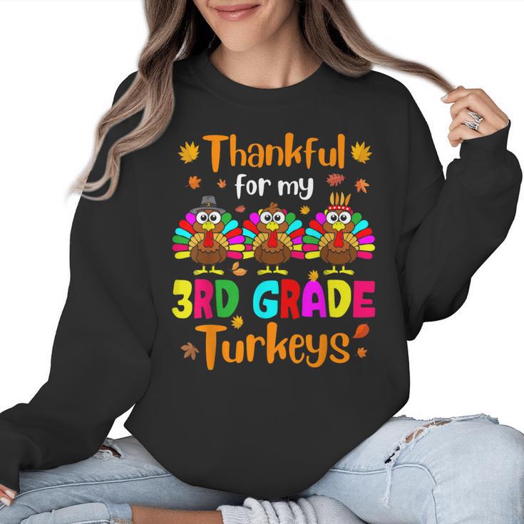 Thankful For My 3rd Grade Turkeys Thanksgiving Teacher Kids Women Crewneck Sweatshirt