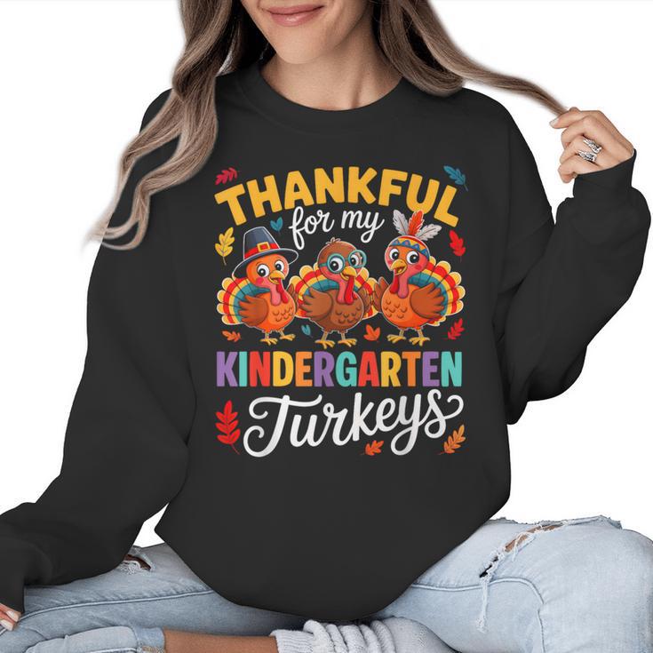Thankful For My Kindergarten Turkeys Thanksgiving Teacher Women Crewneck Sweatshirt