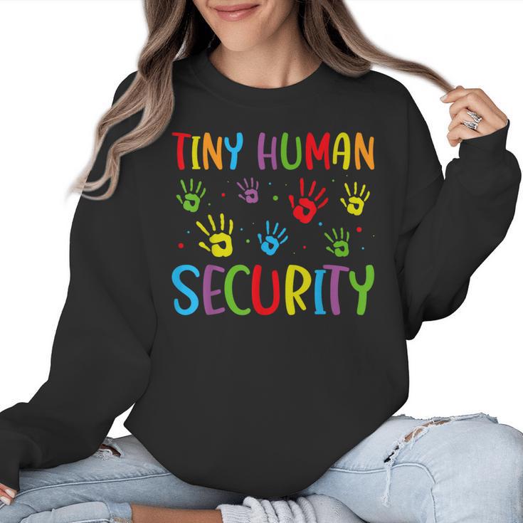 Tiny Human Security Preschool Childcare Teacher Babysitters Women Crewneck Sweatshirt