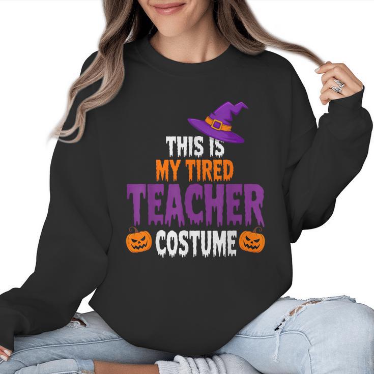 Tired Teacher Costume For Halloween Teachers Women Crewneck Sweatshirt