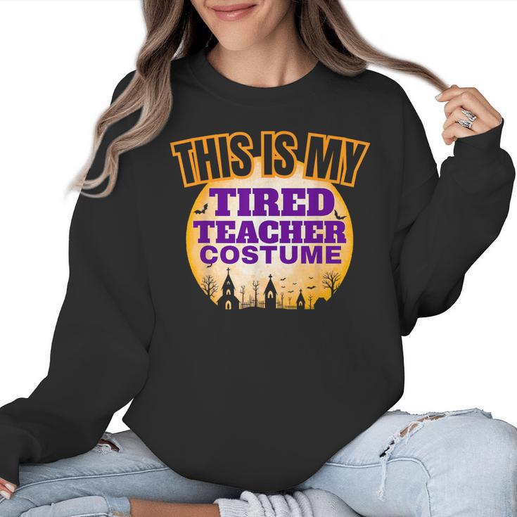 This Is My Tired Teacher Costume Halloween Teachers Women Crewneck Sweatshirt