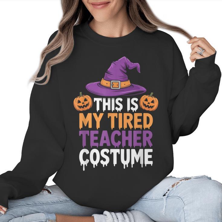 This Is My Tired Teacher Costume Halloween Women Crewneck Sweatshirt