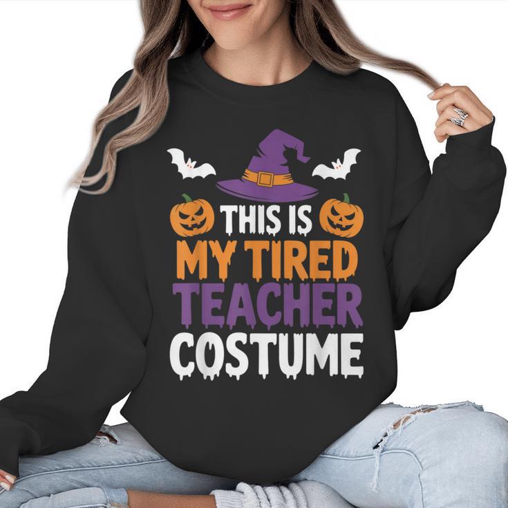 Tired Teacher Costume For Humor Halloween Women Crewneck Sweatshirt