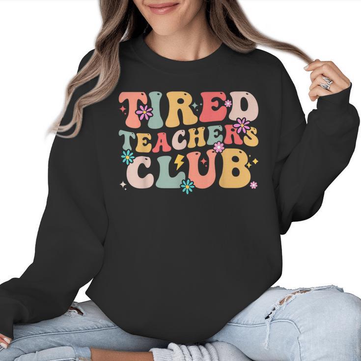 Tired Teachers Club Groovy Teachers Back To School Tee Women Crewneck Sweatshirt