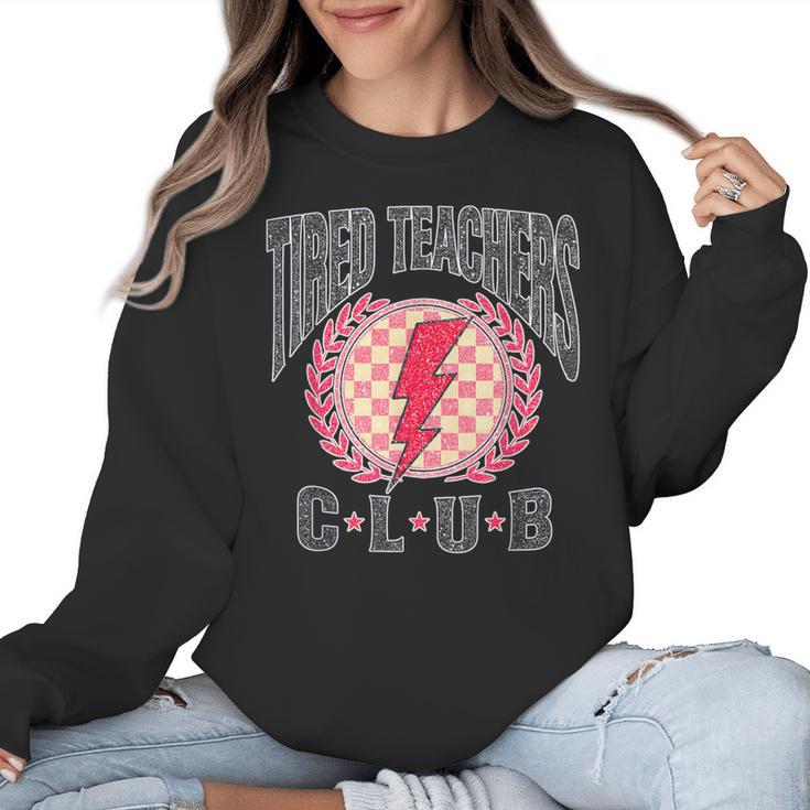 Tired Teachers Club Study Lover School Apparel Women Crewneck Sweatshirt