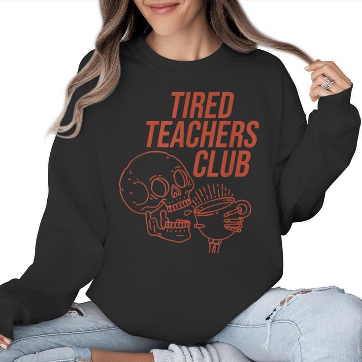 Tired Teachers Club Women Crewneck Sweatshirt