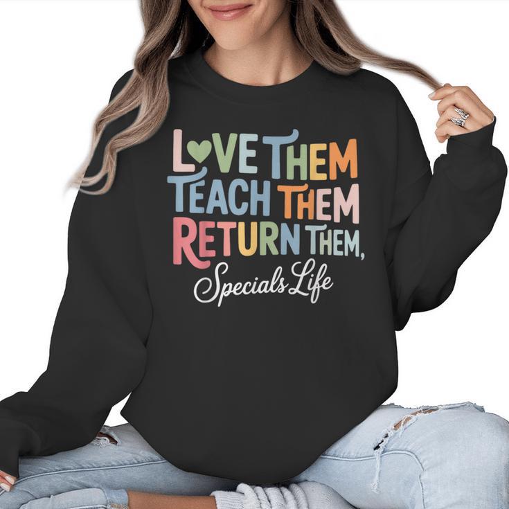 Women Teach Them Love Them Return Them Specials Teacher Life Women Crewneck Sweatshirt