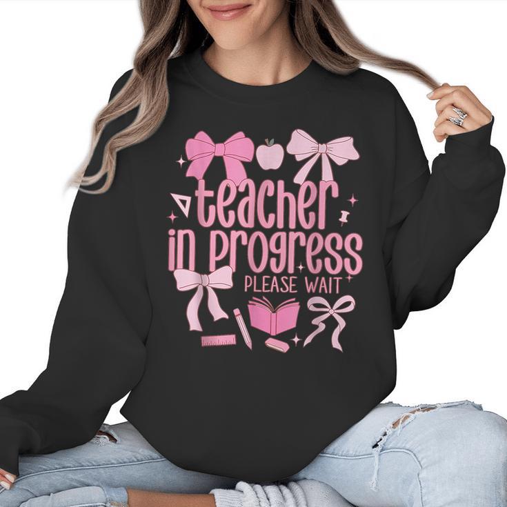 Women Teacher In Progress Coquette Pink Bow Future Teacher Women Crewneck Sweatshirt