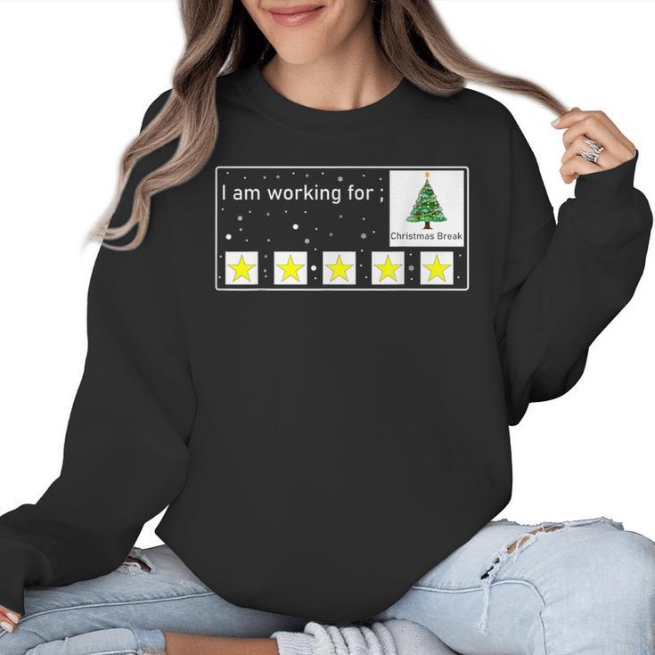 I Am Working For Christmas Break Special Education Teacher Women Crewneck Sweatshirt