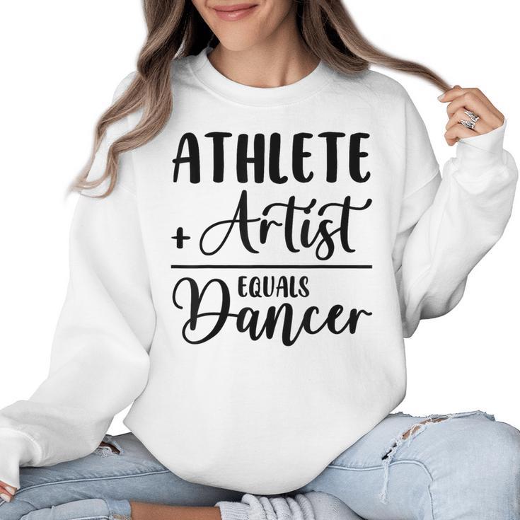 Athlete Plus Artist Equals Dancer Ballerina Teacher Student For Men Women Kids Women Crewneck Sweatshirt, trending gift