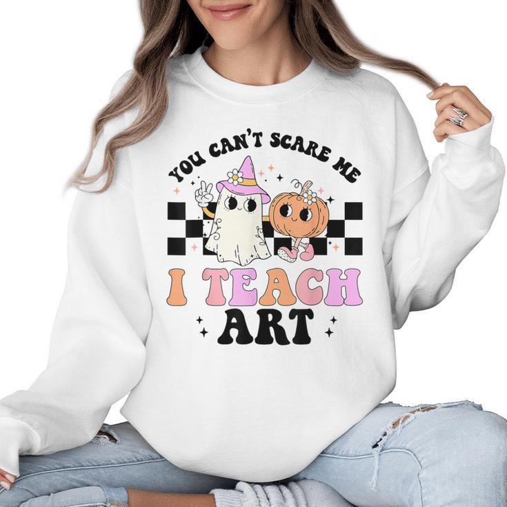 You Can't Scare Me I Teach Art Retro Teacher Ghost Halloween Women Crewneck Sweatshirt