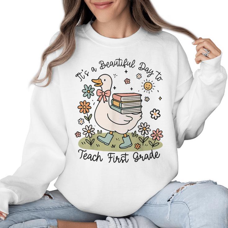 Cute Goose It's A Beautiful Day To Teach 1st Grade Teacher Women Crewneck Sweatshirt