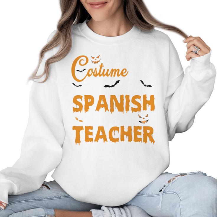 I Don't Need A Costume I'm A Spanish Teacher Halloween Women Crewneck Sweatshirt, trending gift I Don't Need A Costume I'm A Spanish Teacher Halloween Women Crewneck Sweatshirt, trending gift