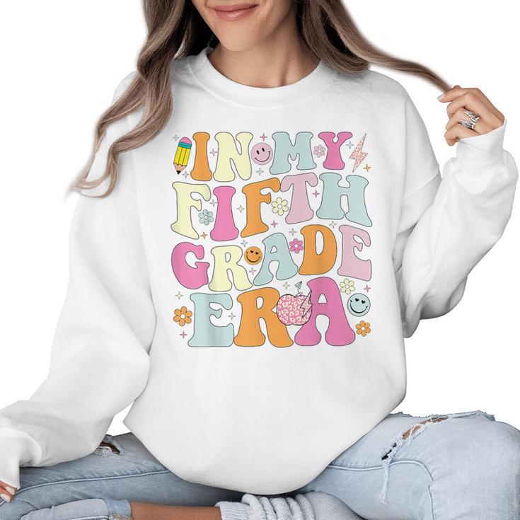 In My Fifth Grade Era 5th Grade Era Teacher Back To School Women Crewneck Sweatshirt