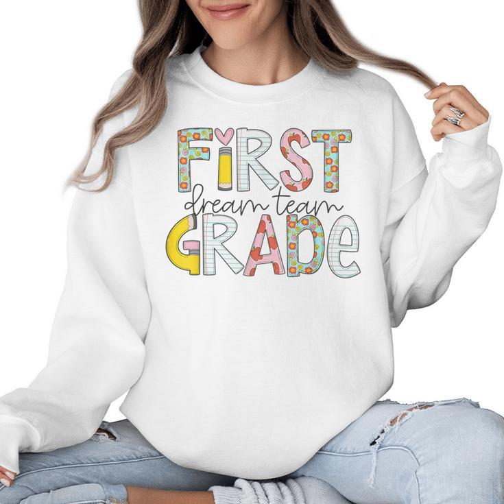 First Grade Dream Team Back To School 1st Grade Teacher Women Crewneck Sweatshirt