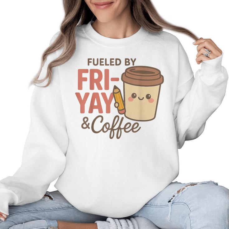 Friyay Teacher Coffee Friday School Cute Fri Yay Women Crewneck Sweatshirt