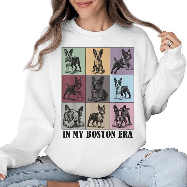 Funny Boston Terrier Quote In My Boston Terrier Era Cool Dog Men Women Women Crewneck Sweatshirt